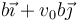 b\vec{\imath}+v_0b\vec{\jmath}