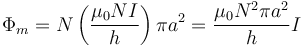 \Phi_m = N\left(\frac{\mu_0NI}{h}\right)\pi a^2 = \frac{\mu_0N^2\pi a^2}{h}I