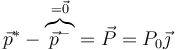 \vec{p}^*-\overbrace{\vec{p}^-}^{=\vec{0}}=\vec{P}=P_0\vec{\jmath}