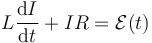 L\frac{\mathrm{d}I}{\mathrm{d}t}+IR=\mathcal{E}(t)