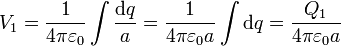 V_1 = \frac{1}{4\pi\varepsilon_0}\int \frac{\mathrm{d}q}{a}=\frac{1}{4\pi\varepsilon_0 a}\int \mathrm{d}q = \frac{Q_1}{4\pi\varepsilon_0a}
