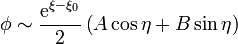 \phi \sim \frac{\mathrm{e}^{\xi-\xi_0}}{2}\left(A\cos\eta+B\sin\eta\right)