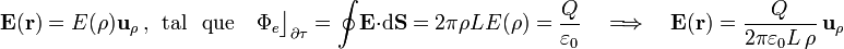 \mathbf{E}(\mathbf{r})=E(\rho)\!\ \mathbf{u}_\rho\,\mathrm{,}\,\;\,\mathrm{tal}\,\;\;\mathrm{que}\quad\Phi_e\big\rfloor_{\partial\tau}=\oint\!\mathbf{E}\cdot\mathrm{d}\mathbf{S}=2\pi\rho L\!\ E(\rho)=\frac{Q}{\varepsilon_0}\quad\Longrightarrow\quad \mathbf{E}(\mathbf{r})=\frac{Q}{2\pi\varepsilon_0L\!\ \rho}\ \mathbf{u}_\rho