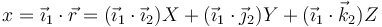 x = \vec{\imath}_1\cdot\vec{r} = (\vec{\imath}_1\cdot\vec{\imath}_2)X+(\vec{\imath}_1\cdot\vec{\jmath}_2)Y + (\vec{\imath}_1\cdot\vec{k}_2)Z