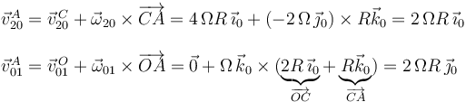 
\begin{array}{l}
\vec{v}^{A}_{20}=\vec{v}^{\, C}_{20}+\vec{\omega}_{20}\times\overrightarrow{CA}=4\,\Omega R\,\vec{\imath}_0+(-2\,\Omega\,\vec{\jmath}_0)\times R\vec{k}_0=2\,\Omega R\,\vec{\imath}_0 \\ \\
\vec{v}^{A}_{01}=\vec{v}^{\, O}_{01}+\vec{\omega}_{01}\times\overrightarrow{OA}=\vec{0}+\Omega\,\vec{k}_0\times (\underbrace{2R\,\vec{\imath}_0}_{\overrightarrow{OC}}+\underbrace{R\vec{k}_0}_{\overrightarrow{CA}})=2\,\Omega R\,\vec{\jmath}_0
\end{array}
