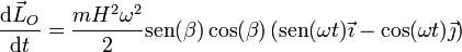 
\frac{\mathrm{d}\vec{L}_O}{\mathrm{d}t} = \frac{mH^2\omega^2}{2}\mathrm{sen}(\beta)\cos(\beta)\left(\mathrm{sen}(\omega t)\vec{\imath}-\mathrm{cos}(\omega t)\vec{\jmath}\right)