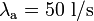 \lambda_\mathrm{a}=50\ \mathrm{l}/\mathrm{s}