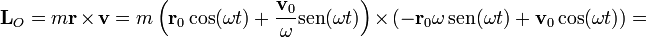 \mathbf{L}_O=m\mathbf{r}\times\mathbf{v}=m\left(\mathbf{r}_0\cos(\omega t)+\frac{\mathbf{v}_0}{\omega}\mathrm{sen}(\omega t)\right)\times\left(-\mathbf{r}_0\omega\,\mathrm{sen}(\omega t)+\mathbf{v}_0\cos(\omega t)\right) = 