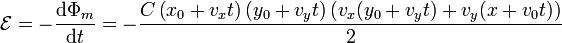 \mathcal{E} = -\frac{\mathrm{d}\Phi_m}{\mathrm{d}t} = -\frac{C\left(x_0+ v_x t\right)\left(y_0
+ v_yt\right)\left(v_x(y_0+v_yt)+v_y(x+v_0t)\right)}{2}