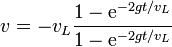 v = -v_L\frac{1-\mathrm{e}^{-2gt/v_L}}{1-\mathrm{e}^{-2gt/v_L}}