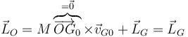 \vec{L}_O = M\overbrace{\overrightarrow{OG}_0}^{=\vec{0}}\times\vec{v}_{G0}+\vec{L}_G=\vec{L}_G