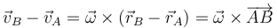 \vec{v}_B-\vec{v}_A  = \vec{\omega}\times(\vec{r}_B-\vec{r}_A) = \vec{\omega}\times\overrightarrow{AB}