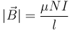 |\vec{B}|=\frac{\mu N I}{l}