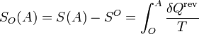 S_O(A) = S(A)-S^O = \int_O^A \frac{\delta Q^\mathrm{rev}}{T}