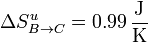 \Delta S^u_{B\to C} = 0.99\,\frac{\mathrm{J}}{\mathrm{K}}