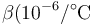 \beta (10^{-6}/^\circ\mathrm{C}