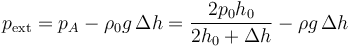 p_\mathrm{ext}=p_A-\rho_0g\,\Delta h = \frac{2p_0h_0}{2h_0+\Delta h}-\rho g\,\Delta h