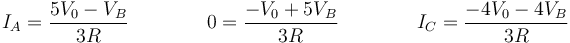 I_A=\frac{5V_0-V_B}{3R}\qquad\qquad 0 = \frac{-V_0+5V_B}{3R}\qquad\qquad I_C = \frac{-4V_0-4V_B}{3R}