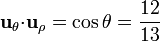 \mathbf{u}_{\theta}{\cdot}\mathbf{u}_{\rho}=\cos\theta = \frac{12}{13}