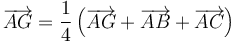 \overrightarrow{AG}=\frac{1}{4}\left(\overrightarrow{AG}+\overrightarrow{AB}+\overrightarrow{AC}\right)