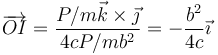 \overrightarrow{OI}=\frac{P/m\vec{k}\times\vec{\jmath}}{4cP/mb^2}=-\frac{b^2}{4c}\vec{\imath}