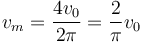 v_m = \frac{4v_0}{2\pi} = \frac{2}{\pi}v_0