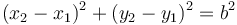 (x_2-x_1 )^2+(y_2-y_1 )^2=b^2\,