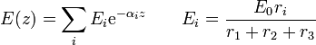 E(z)=\sum_i E_i \mathrm{e}^{-\alpha_i z}\qquad E_i=
\frac{E_0r_i}{r_1+r_2+r_3}
