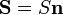 \mathbf{S}=S\mathbf{n}