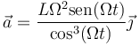 \vec{a}=\frac{L\Omega^2\mathrm{sen}(\Omega t)}{\cos^3(\Omega t)}\vec{\jmath}