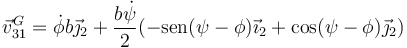 \vec{v}^G_{31}=\dot{\phi}b\vec{\jmath}_2+\frac{b\dot{\psi}}{2}(-\mathrm{sen}(\psi-\phi)\vec{\imath}_2+\cos(\psi-\phi)\vec{\jmath}_2)