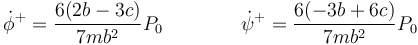 \dot{\phi}^+=\frac{6(2b-3c)}{7mb^2}P_0\qquad\qquad \dot{\psi}^+=\frac{6(-3b+6c)}{7mb^2}P_0