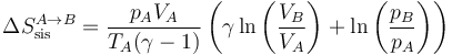 \Delta S_\mathrm{sis}^{A\to B}=\frac{p_AV_A}{T_A(\gamma-1)}\left(\gamma \ln\left(\frac{V_B}{V_A}\right)+\ln\left(\frac{p_B}{p_A}\right)\right)
