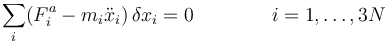 \sum_i(F^a_i-m_i\ddot{x}_i)\,\delta x_i = 0\qquad\qquad i = 1,\ldots,3N