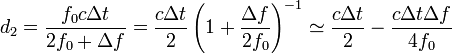 d_2 = \frac{f_0 c \Delta t}{2f_0+\Delta f} = \frac{c \Delta t}{2}\left(1+\frac{\Delta f}{2f_0}\right)^{-1}\simeq \frac{c\Delta t}{2}-\frac{c \Delta t\Delta f}{4 f_0}