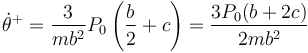 \dot{\theta}^+=\frac{3}{mb^2}P_0\left(\frac{b}{2}+c\right)=\frac{3P_0(b+2c)}{2mb^2}