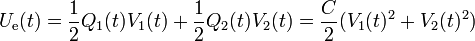 U_{\mathrm{e}}(t)=\frac{1}{2}Q_1(t)V_1(t)+\frac{1}{2}Q_2(t)V_2(t)= \frac{C}{2}(V_1(t)^2+V_2(t)^2)