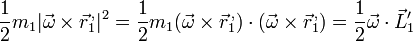 \frac{1}{2}m_1|\vec{\omega}\times\vec{r}^{\,,}_1|^2 = \frac{1}{2}m_1(\vec{\omega}\times\vec{r}^{\,,}_1)\cdot(\vec{\omega}\times\vec{r}^{\,,}_1) =
\frac{1}{2}\vec{\omega}\cdot\vec{L}'_1