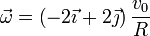 \vec{\omega} = \left(-2\vec{\imath}+2\vec{\jmath}\right)\frac{v_0}{R}