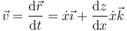 \vec{v}=\frac{\mathrm{d}\vec{r}}{\mathrm{d}t}=\dot{x}\vec{\imath}+\frac{\mathrm{d}z}{\mathrm{d}x}\dot{x}\vec{k}