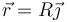 \vec{r} = R\vec{\jmath}