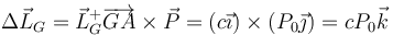 \Delta \vec{L}_G=\vec{L}^+_G\overrightarrow{GA}\times \vec{P}=(c\vec{\imath})\times(P_0\vec{\jmath})=cP_0\vec{k}