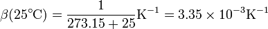 \beta(25^\circ\mathrm{C}) = \frac{1}{273.15+25}\mathrm{K}^{-1}=3.35\times 10^{-3}\mathrm{K}^{-1}