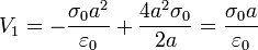 V_1= -\frac{\sigma_0 a^2}{\varepsilon_0} + \frac{4a^2\sigma_0}{2a} = \frac{\sigma_0a}{\varepsilon_0}