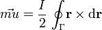 \vec{mu}=\frac{I}{2}\!\ \oint_\Gamma\!\mathbf{r}\times\mathrm{d}\mathbf{r}