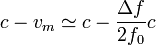 c-v_m\simeq c - \frac{\Delta f}{2f_0}c