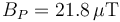 B_P=21.8\,\mu\mathrm{T}