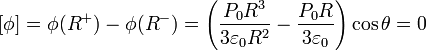 [\phi] = \phi(R^+)-\phi(R^-) = \left(\frac{P_0R^3}{3\varepsilon_0R^2}-\frac{P_0R}{3\varepsilon_0}\right)\cos\theta =0