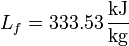 L_f = 333.53\,\frac{\mathrm{kJ}}{\mathrm{kg}}