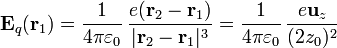 \mathbf{E}_q(\mathbf{r}_1)=\frac{1}{4\pi\varepsilon_0}\,\frac{e(\mathbf{r}_2-\mathbf{r}_1)}{|\mathbf{r}_2-\mathbf{r}_1|^3}=\frac{1}{4\pi\varepsilon_0}\,\frac{e\mathbf{u}_z}{(2z_0)^2}